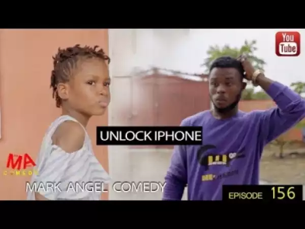 Video: Mark Angel Comedy – Unlock iPhone (Episode 156)